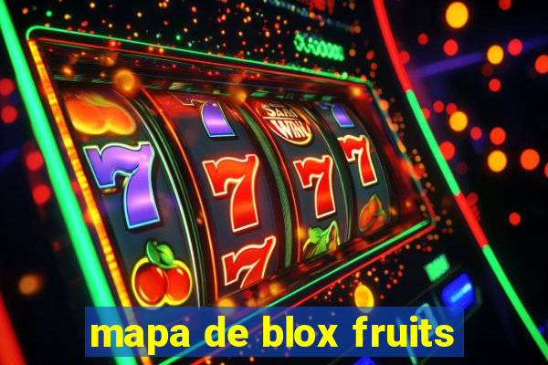 mapa de blox fruits